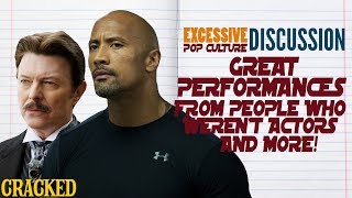 Great Performances from People Who Weren