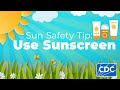 Sun Safety Tip: Use Sunscreen