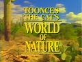 Toonces The Cat's "World of Nature"