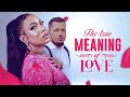 THE TRUE MEANING OF LOVE - A Van Vicker & Chika Ike Nigerian Classic Movie