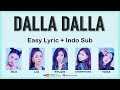 Easy Lyric ITZY - DALLA DALLA by GOMAWO [Indo Sub]