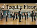 【Line Dance】3 Tequila Floor