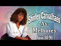 Shirley Carvalhaes | Canções Que Marcaram Época - Melhores Momentos Anos 80 90