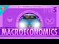 Macroeconomics: Crash Course Economics #5