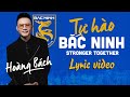 TỰ HÀO BẮC NINH (STRONGER TOGETHER) - HOÀNG BÁCH | The Anthem of Bac Ninh FC | Official Lyric Video