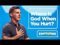 Where is God When You Hurt - Emotions Part 1