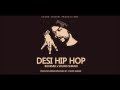 Bohemia - Desi Hip Hop [Sound Shikari Edit]