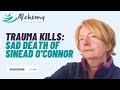 How Trauma Destroys Sanity - The Sad Tale of Sinead O'Connor