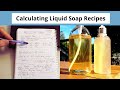 How to Calculate Liquid Soap Recipes using the Zero-Low Superfat Method (with SoapCalc demo)