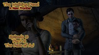 The Walking Dead A New Frontier Episode 3 Part 3 The Fate of AJ TELLTALE