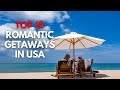 Top 10 Romantic Getaways in the USA: Unforgettable Destinations for Couples (2023)