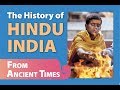 The History of Hindu India, From Ancient Times
