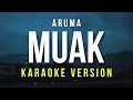 Muak - Aruma (Karaoke)