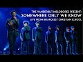 Somewhere Only We Know - LIVE from Briarcrest Christian School