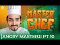 School hai ki Masterchef India?!| Angry Masterji 10 | BB Ki Vines