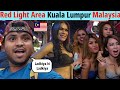 Red Light Malaysia #kulalampur #redlightmalaysia #malaysianvlog #malaysiangirl #malaysia #nightlife