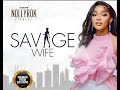 Savage Wife (Sandra Okunzuwa Toosweet Annan) - Nigerian Movies | Latest Nigerian Movie 2023