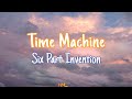 Time Machine - Six Part Invention (Lyrics) | NML Piece