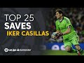TOP 25 SAVES Iker Casillas in LaLiga Santander