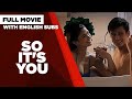 SO IT'S YOU: Carla Abellana, Tom Rodriguez, JC de Vera & Bangs Garcia |  Full Movie