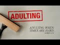 Saturday 6:30 PM: Adulting When Times Are Hard - James 1:2-8 - Skip Heitzig