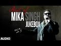 Best Of Mika Singh , Full Songs Jukebox , Party Songs , Mika Singh Hits