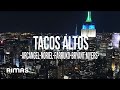 Arcangel, Noriel, Farruko, Bryant Myers, Alex Gárgolas - Tacos Altos (Official Video)