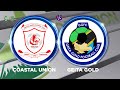 ULIVE: COASTAL UNION FC (1) VS (0) GEITA GOLD FC