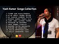 Yash Kumar Audio Songs Collection || Best Songs Ever || FeelMoment ❤️ Audio Jukebox