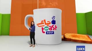 Chai toast aur host August 16,2017