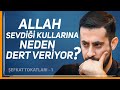 Allah Sevdiği Kullarına Neden Dert Veriyor? - (Şefkat Tokatları 1)-Said Nursi (r.a) | Mehmet Yıldız