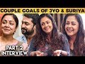 No Fights Ever with Suriya in 12 years - Jyotika's Untold Stories on Couple Goals & Love | MY