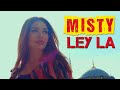 Misty - Ley La (Video from Istanbul) 2023