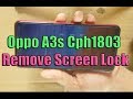 Oppo A3S cph1803 Device with screen lock remove ,Oppo A3s Cph1803 Remove Screen Lock Without Any Box
