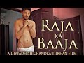 Raja ka Baaja I Short Film I by Divyadhish Chandra Tilkhan
