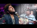 ARIJIT SINGH BEST HEART ❤️ TOUCHING SONGS , TOP 17 SAD ❤️ SONGS OF ARIJIT SINGH