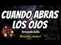 Cuando Abras Los Ojos - Briseyda Solis (karaoke version)