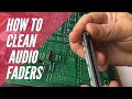 How to clean Audio Faders