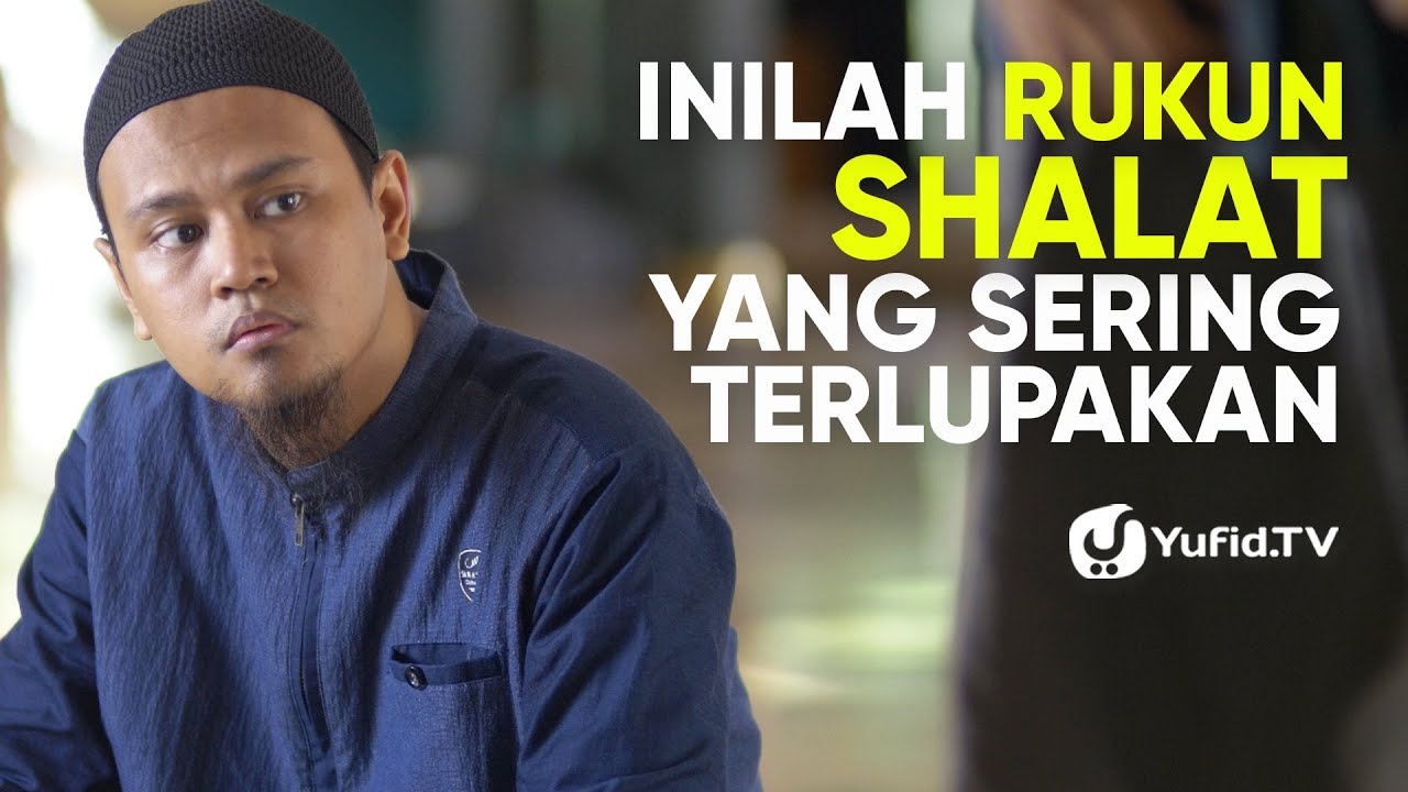 Tata Cara Sholat yang Benar Sesuai Sunnah LENGKAP: Rukun Shalat yang SERING Terlupakan (2019) Tata Cara Sholat yang Benar Sesuai Sunnah LENGKAP: Rukun Shalat yang SERING Terlupakan (2019)