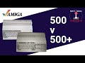 What are the differences between an Amiga 500 and Amiga 500 Plus