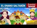 El Enano Saltarin | Rumpelstiltskin in Spanish  |@SpanishFairyTales