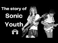 The History of Sonic Youth
