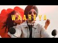 WAAREYA – Vibhor Parashar (Slowed & Reverbed)