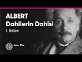 ALBERT - Dahilerin Dahisi - Belgesel - 1. Bölüm