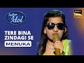 Indian Idol S14  | Menuka's Performance | Tere Bina Zindagi Se