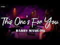 This One’s For You | by Barry Manilow | KeiRGee Lyrics Video