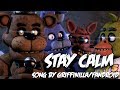 [FNAF SFM] Stay Calm by Griffinilla/Fandroid