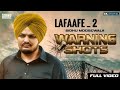 Lafaafe 2| Full song | SIDHU MOOSEWALA | Karan Aujla | Warning Shots | Latest punjabi song 2018