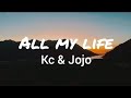 Kc & Jojo - All My Life (Lyrics)