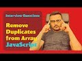 Remove duplicates from array in Javascript | Algorithm Interview Question